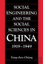 Social Engineering And The Social Sciences In China, 1919â€“1949