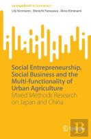 Social Entrepreneurship, Social Business And The Multi-Functionality Of Urban Agriculture