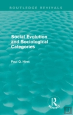 Bertrand.pt - Social Evolution And Sociological Categories (Routledge Revivals)