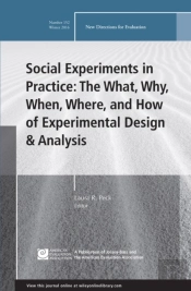 Social Experiments In Practice: The What, Why, When, Where, And How Of Experimental Design And Analysis