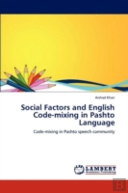 Bertrand.pt - Social Factors And English Code-Mixing In Pashto Language