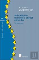 Social Federalism: The Creation Of A Layered Welfare State