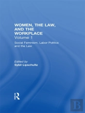 Social Feminism, Labor Politics, And The Law