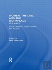 Social Feminism, Labor Politics, And The Law