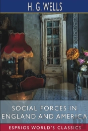 Social Forces In England And America (Esprios Classics)
