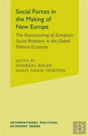 Social Forces In The Making Of The New Europe