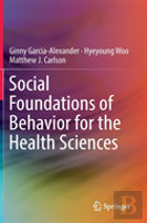 Social Foundations Of Behavior For The Health Sciences