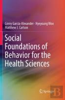 Social Foundations Of Behavior For The Health Sciences
