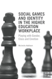 Social Games And Identity In The Higher Education Workplace