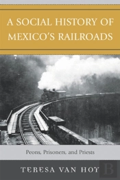 Social History Of Mexico'S Railroads