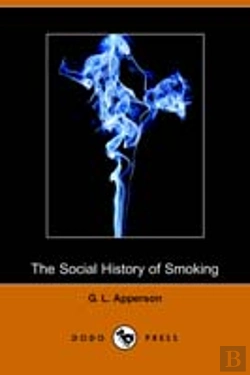 Bertrand.pt - Social History Of Smoking (Dodo Press)