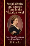 Social Identity And Literary Form In The Victorian Novel