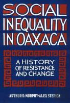 Social Inequality In Oaxaca: A History Of Resistance And Change