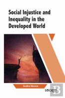Social Injustice And Inequality In The Developed World
