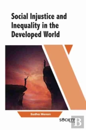 Social Injustice And Inequality In The Developed World