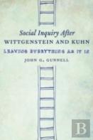 Social Inquiry After Wittgenstein And Kuhn