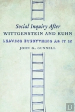 Bertrand.pt - Social Inquiry After Wittgenstein And Kuhn
