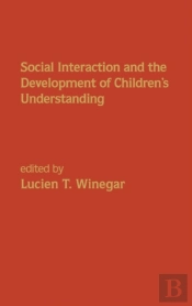 Social Interaction And The Development Of Children'S Understanding