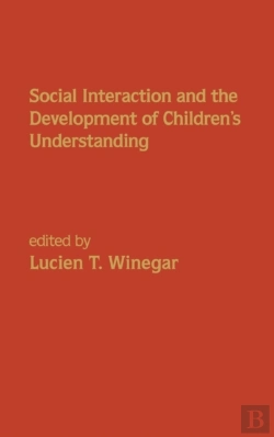 Bertrand.pt - Social Interaction And The Development Of Children'S Understanding