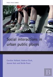 Social Interactions In Urban Public Places