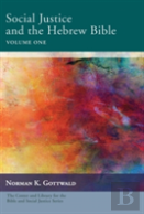 Social Justice And The Hebrew Bible Volume One