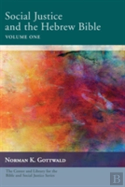 Bertrand.pt - Social Justice And The Hebrew Bible Volume One