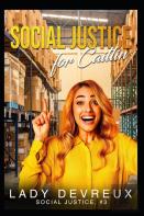 Social Justice For Caitlin