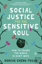 Social Justice For The Sensitive Soul