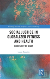 Social Justice In Globalized Fitness And Health