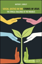 Social Justice In The Stories Of Jesus
