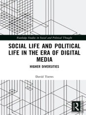 Social Life And Political Life In The Era Of Digital Media