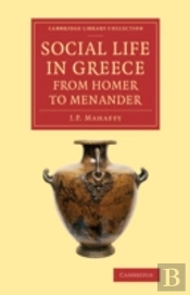 Social Life In Greece From Homer To Menander