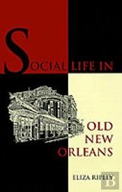 Social Life In Old New Orleans