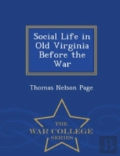 Social Life In Old Virginia Before The W