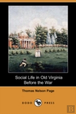 Bertrand.pt - Social Life In Old Virginia Before The War (Dodo Press)