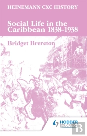 Social Life In The Caribbean 1838-1938 (Cxc)