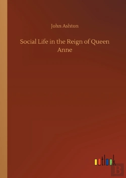 Bertrand.pt - Social Life In The Reign Of Queen Anne