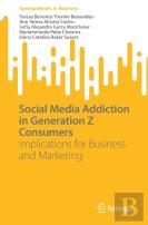 Social Media Addiction In Generation Z Consumers