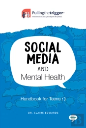 Social Media And Mental Health : Handbook For Teens
