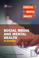 Social Media And Mental Health In Schools