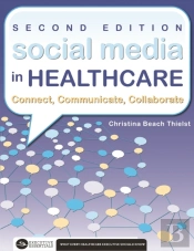 Social Media In Healthcare Connect, Communicate, Collaborate