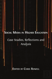 Social Media In Higher Education: Case Studies, Reflections And Analysis