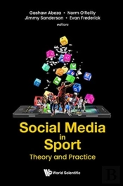 Social Media In Sport: Theory And Practice