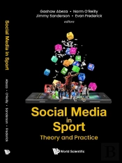 Social Media In Sport: Theory And Practice