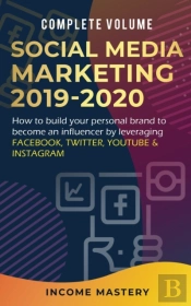 Social Media Marketing 2019-2020: How To