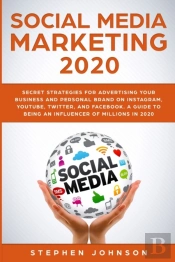 Social Media Marketing 2020: Secret Stra