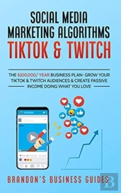 Social Media Marketing Algorithms- Tiktok & Twitch