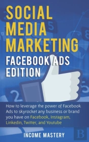 Social Media Marketing: Facebook Ads Edi