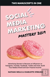 Social Media Marketing Mastery 2019