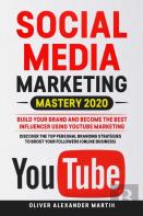 Social Media Marketing Mastery 2020